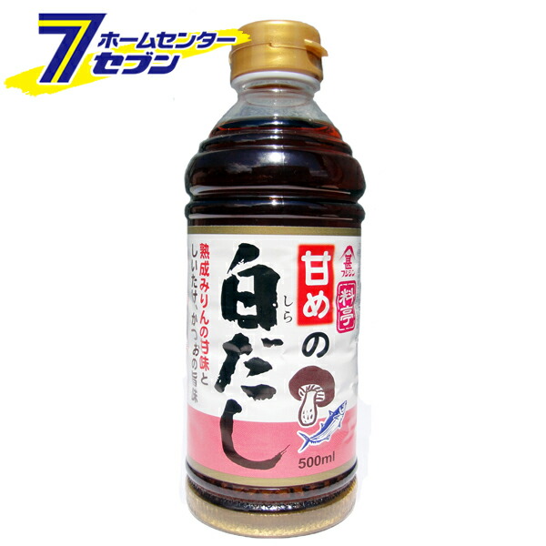 ワンピなど最旬ア！ 甘めの白だし 500ml 富士甚醤油 フジジン しらだし しょうゆ みりん つゆ かつおだし しいたけだし 和食 出汁 調味料  鍋つゆ だしつゆ qdtek.vn