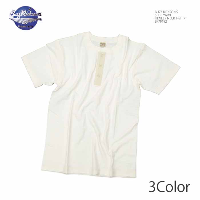 バズリクソンズ BUZZ RICKSON'S BR79192 スラブヤーン ヘンリーネックＴシャツ メンズ | ヒノヤ HINOYA
