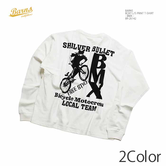バーンズ BARNS BR-26142 BOXY ロングスリーブ プリント Tシャツ - BMX - メンズ ロンT | ヒノヤ HINOYA