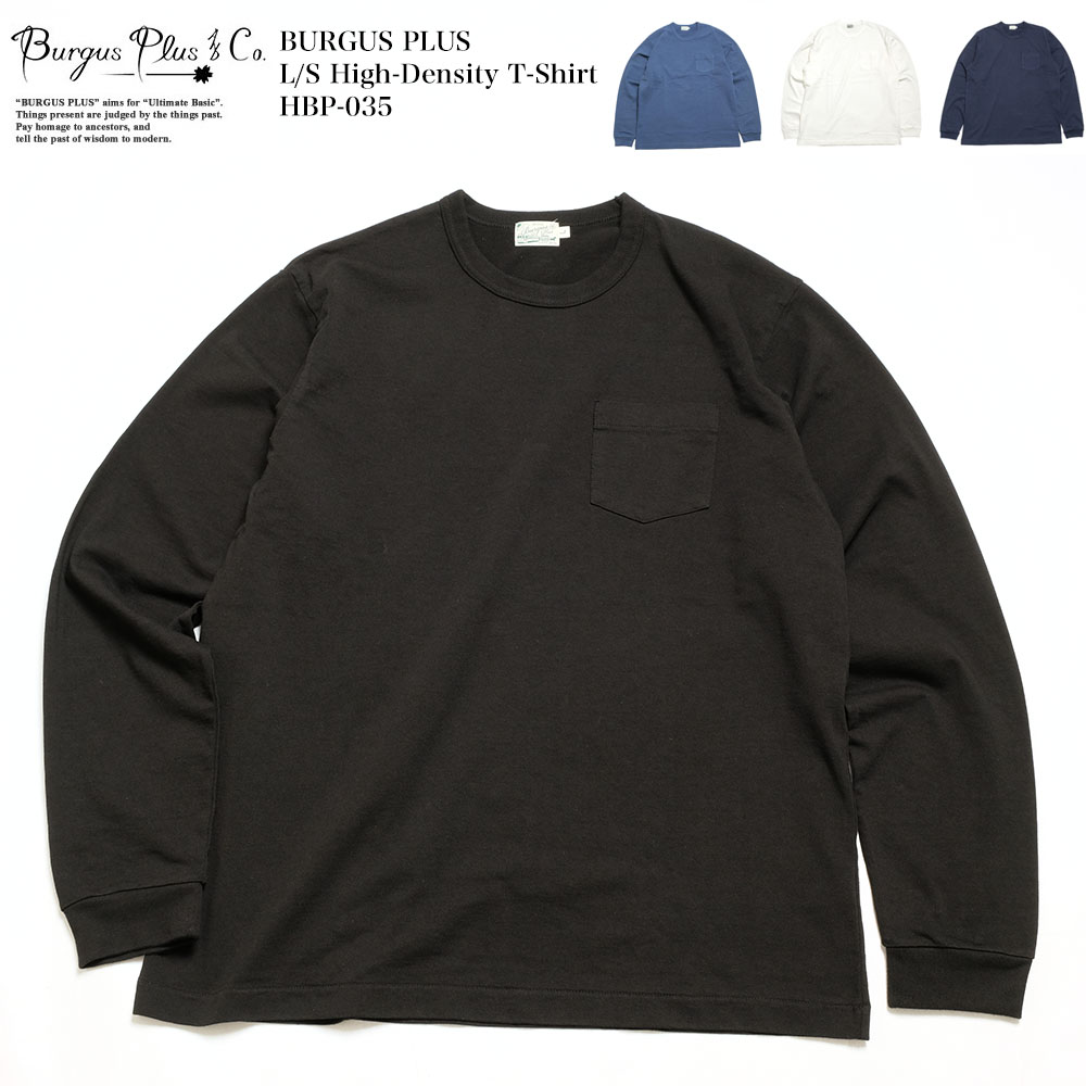 [新色:ブルー入荷] バーガスプラス BURGUS PLUS HBP-035 L/S 度詰 ロンT メンズ | ヒノヤ HINOYA アメカジ