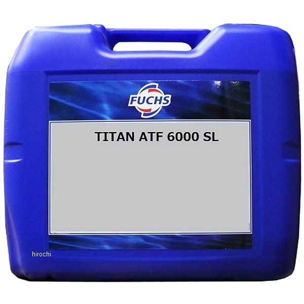 フックス FUCHS トランスミッションフルード TITAN ATF 6000 SL 20L A600632885 HD店