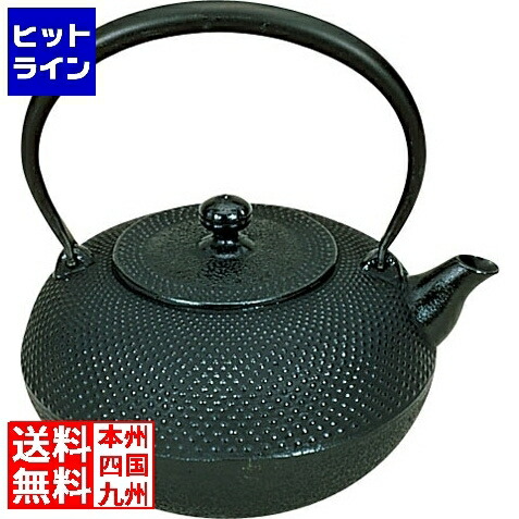 要エントリ【04/10 24時間限定当選確率2分の1！1等最大100%ポイントバック】　 東伸販売 五進 鉄瓶 丸型霰 15号 1.8L