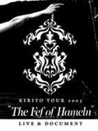 KIRITO / KIRITO TOUR 2005 “The Fef of Hameln"LIVE & DOCUMENT 【DVD】