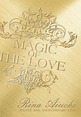 愛内里菜 アイウチリナ / RINA AIUCHI THANX 10th ANNIVERSARY LIVE -MAGIC OF THE LOVE- 【DVD】