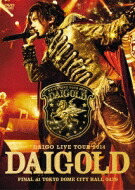 DAIGO / DAIGO LIVE TOUR 2014“DAIGOLD”FINAL at TOKYO DOME CITY HALL 0429 【DVD】