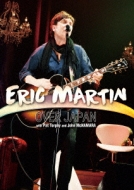 Eric Martin エリックマーティン Eric Martin Over Japan Dvd Hotjobsafrica Org