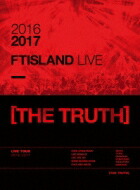FTISLAND エフティアイランド / 2016-2017 FTISLAND LIVE [THE TRUTH] (2DVD+PHOTOBOOK) 【DVD】