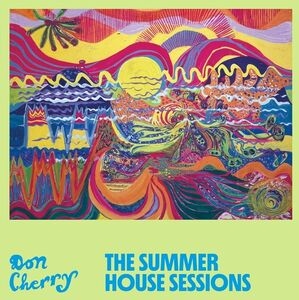 送料無料 Don Cherry ドンチェリー Summer House Sessions Lp Bixahuman Com