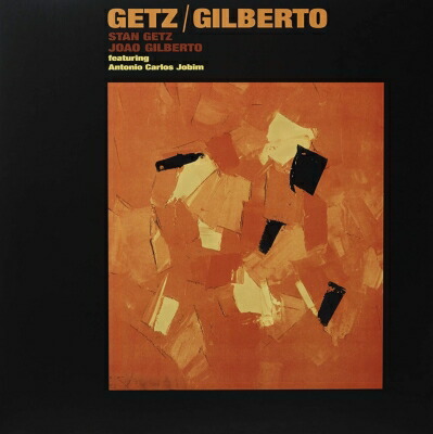楽天市場】Stan Getz/Joao Gilberto スタンゲッツ/ジョアン