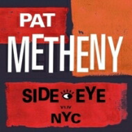 Pat Metheny パットメセニー / Side-eye Nyc (V1. Iv) (2枚組アナログレコード） 【LP】
