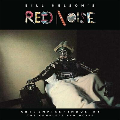 【輸入盤】 Bill Nelson / Red Noise / Art / Empire / Industry - The Complete Red Noise 6 Disc Re-Mastered Box Set (4CD＋2DVD) 【CD】