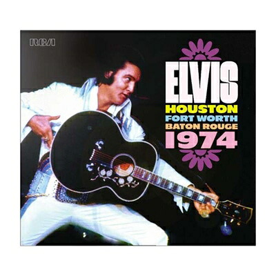 【輸入盤】 Elvis Presley エルビスプレスリー / Houston - Fort Worth - Baton Rouge 1974 【CD】