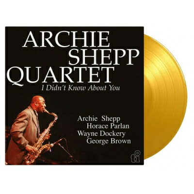 Archie Shepp アーチーシェップ / I Didn't Know About You (イエロー・ヴァイナル仕様 / 2枚組 / 180グラム重量盤レコード / Music On Vinyl) 【LP】