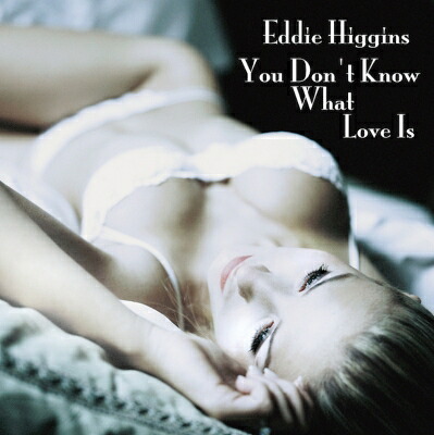 Eddie Higgins エディヒギンス / あなたは恋を知らない（2枚組 / 180グラム重量盤レコード / Venus Hyper Magnum Sound） 【LP】