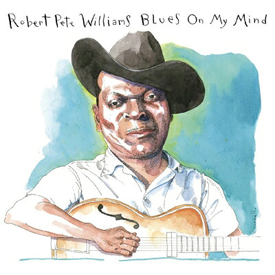 【輸入盤】 Robert Pete Williams / Blues On My Mind 【CD】