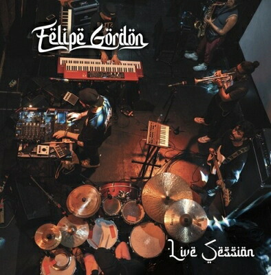 Felipe Gordon / Live Session 【LP】