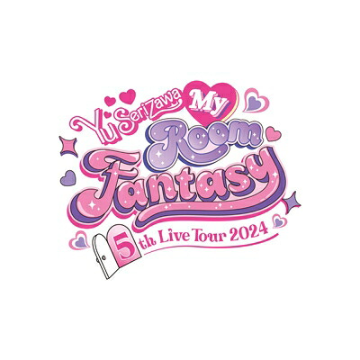 芹澤優 / Yu Serizawa 5th Live Tour 2024 ～My Room Fantasy～ (Blu-ray) 【BLU-RAY DISC】