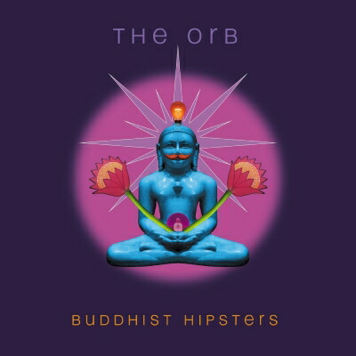 Orb オーブ / Buddhist Hipsters (2枚組アナログレコード) 【LP】
