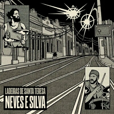 Neves E Silva / Ladeiras De Santa Teresa (アナログレコード) 【LP】