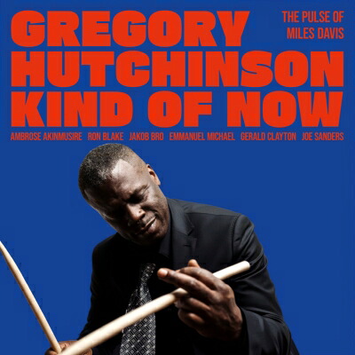 Gregory Hutchinson / Kind Of Now - The Pulse Of Miles Davis (アナログレコード) 【LP】