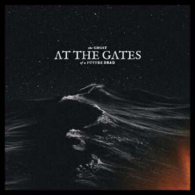 At The Gates アットザゲイツ / Ghost Of A Future Dead 【LP】