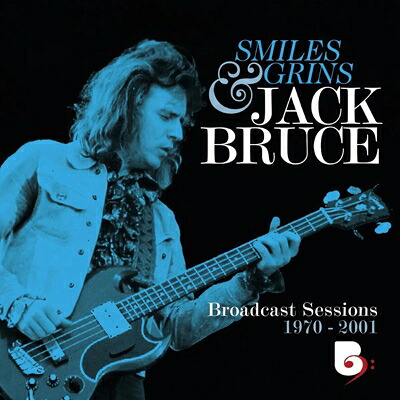 【輸入盤】 Jack Bruce ジャックブルース / Smiles And Grins Broadcast Sessions 1970-2001 【CD】｜HMV＆BOOKS online 1号店