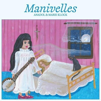 Anadol / Marie Klock / Manivelles 【LP】