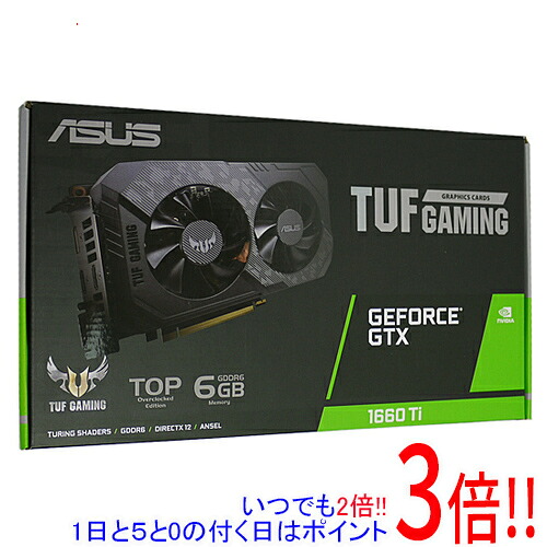 【中古】ASUSグラボ TUF-GTX1660TI-T6G-EVO-GAMING PCIExp 6GB 元箱あり