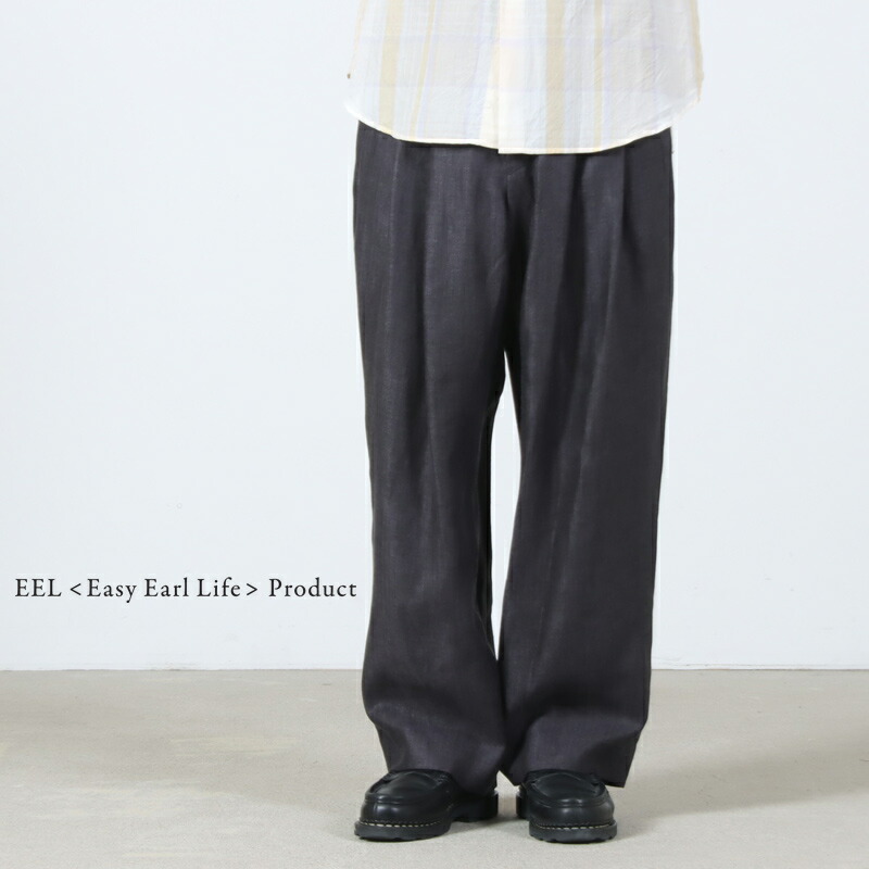 EEL (イール) EARL PANTS / アールズボン下