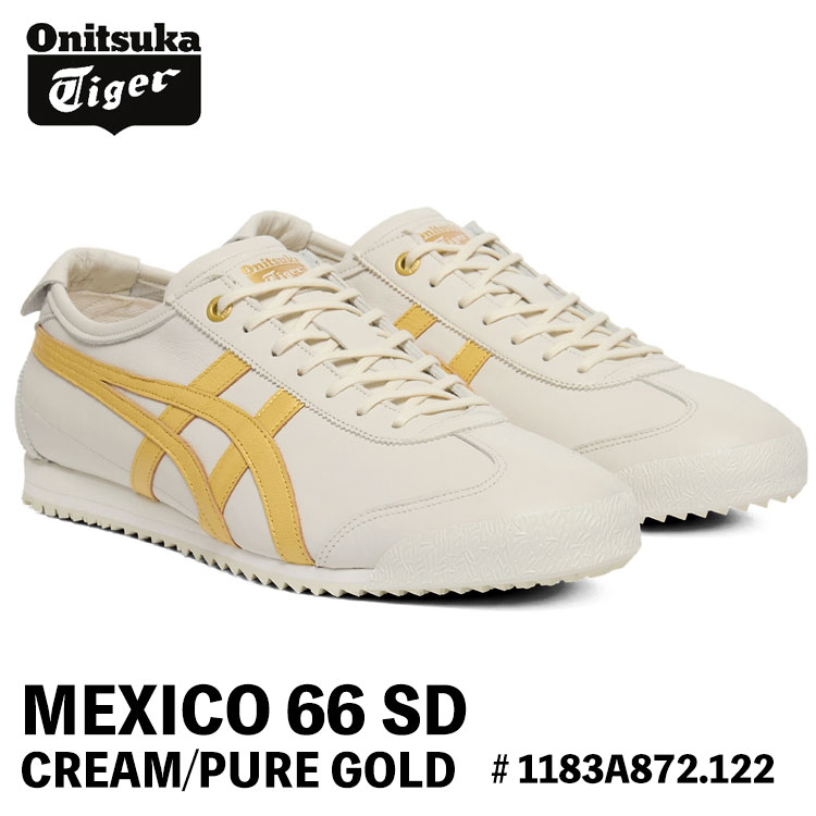 オニツカタイガー スニーカー Onitsuka Tiger MEXICO 66 SD メキシコ合衆国66 SD # 1183A872.122 CREAM/PURE GOLD 皮膚軟化剤 ピュアゴールド シューズ