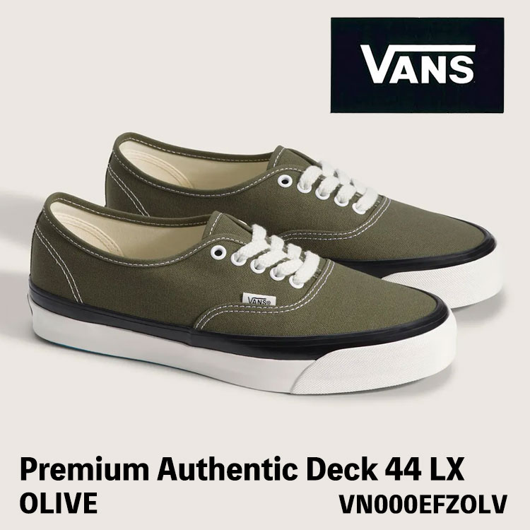 バンズ スニーカー VANS スニーカー Premium Authentic Deck 44 LX OLIVE VN000EFZOLV プレミアム オーセンティック デッキ オリーブ シューズ 18,014円