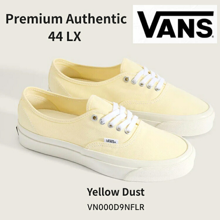 バンズ スニーカー VANS スニーカー Premium Authentic 44 LX Yellow Dust VN000D9NFLR 割り増し金 オーセンティック 44 LX 黄色 砂ぼこり シューズ