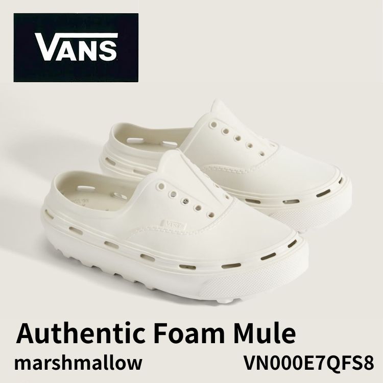 バンズ ミュールサンダル VANS ミュールサンダル Authentic Foam Mule marshmallow VN000E7QFS8 オーセンティックフォーム ミュール マシュマロ シューズ｜イイコレ！ 12,825円