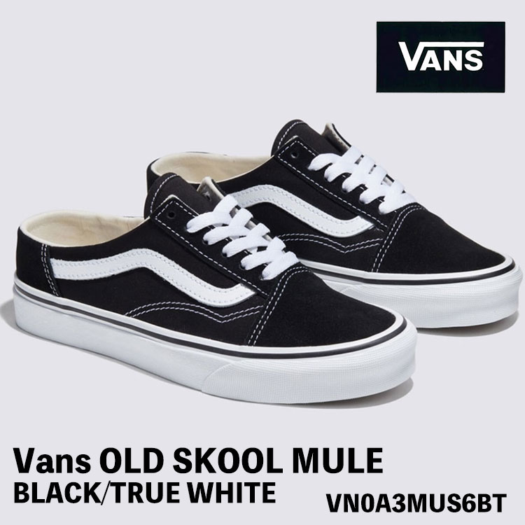 バンズ スニーカー VANS スニーカー スリッポン Old Skool Mule VN0A3MUS6BT Black WHITE 年寄りの学院 ミュール 黒いこと 白いこと シューズ