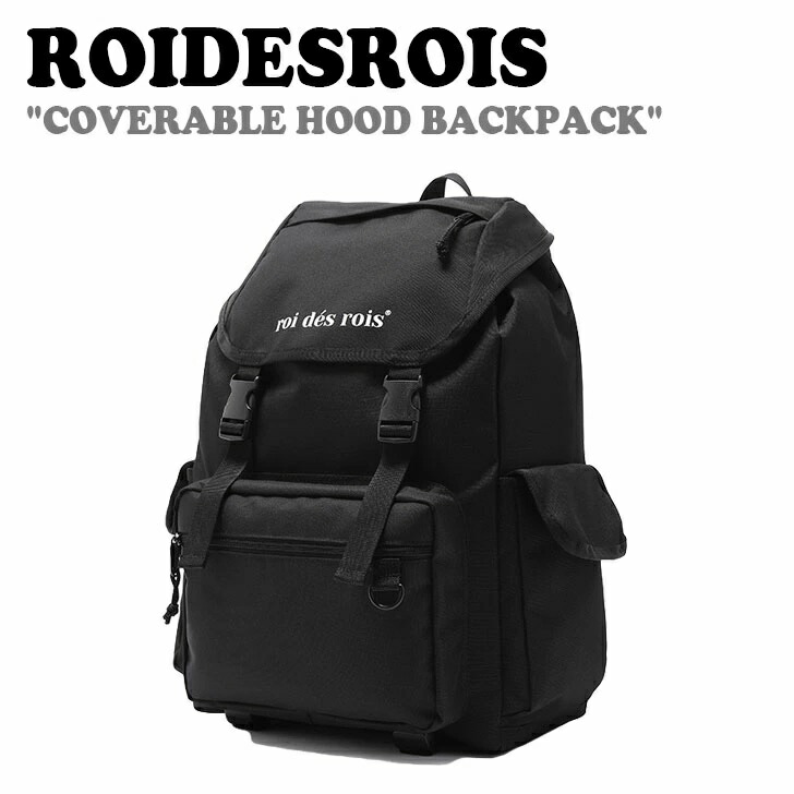 送料無料 ロアデロア リュック ROIDESROIS メンズ レディース COVERABLE HOOD BACKPACK カバーレイブル フード バックパック BLACK ブラック RD213N10CBKF0 バッグ 通学バッグ 通学カバン 韓国ファッション