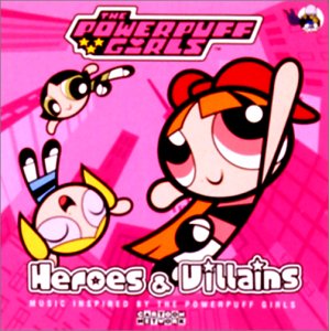 【中古】【非常に良い】パワーパフガールズイメージアルバム「Heroes&Villains」