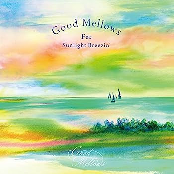 【中古】【非常に良い】Good Mellows For Sunlight Breezin