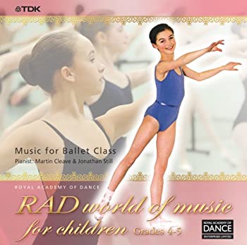 【中古-非常に良い】 ロイヤル・アカデミー・オブ・ダンス バレエ・レッスン曲集 RAD world of music for children Grades4-5