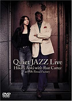 【中古】 Quiet JAZZ Live Hikari Aoki with Ron Carter at Hills bread Factory [DVD]