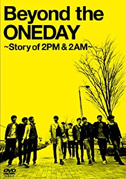 【中古】Beyond the ONEDAY ~Story of 2PM & 2AM~ 初回限定生産版(3枚組) [DVD]