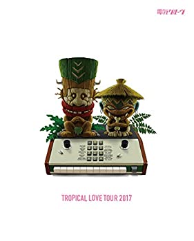 【中古-非常に良い】TROPICAL LOVE TOUR 2017(初回生産限定盤)(Blu-ray Disc)｜IINEX
