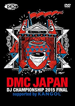 【中古】DMC JAPAN DJ CHAMPIONSHIP 2015 FINAL supported by KANGOL [DVD]
