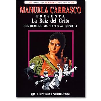 【中古】フラメンコDVD　マヌエラ・カラスコ／ラ・ライス・デル・グリート Manuela Carrasco／La Raiz del Grito