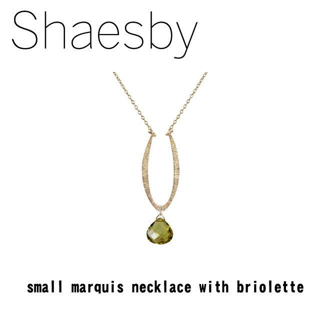 ポイント15倍！Shaesby シェイスビー USA製 small marquis necklace with briolette K14製 専用BOX付き 正規代理店証明書付き 正規代理店品 新品初登場！! 31503.Y4.BO