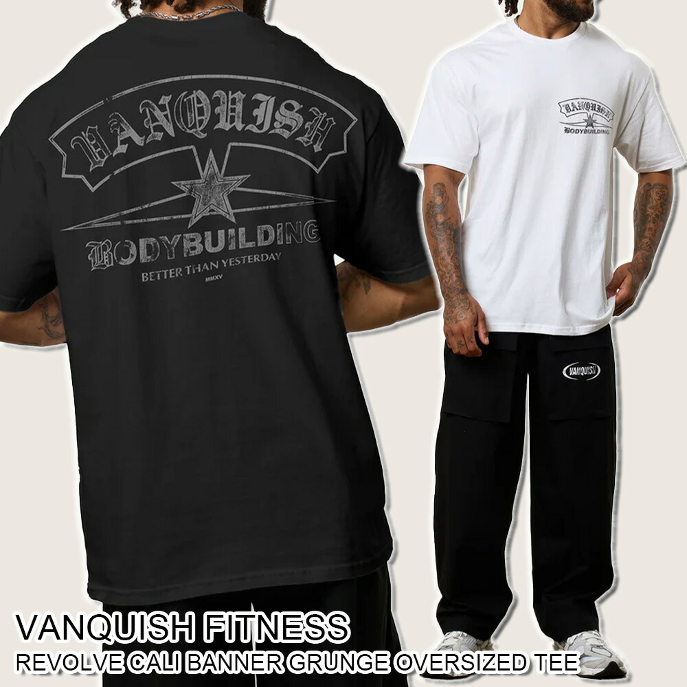 ヴァンキッシュ 填まるネス 半袖 プルオーバー VANQUISH FITNESS REVOLVE CALI BANNER GRUNGE OVERSIZED TEE メンズ 筋トレ 体育館 お召しもの 運動競技 置き目品 [お召しもの] ユ00582