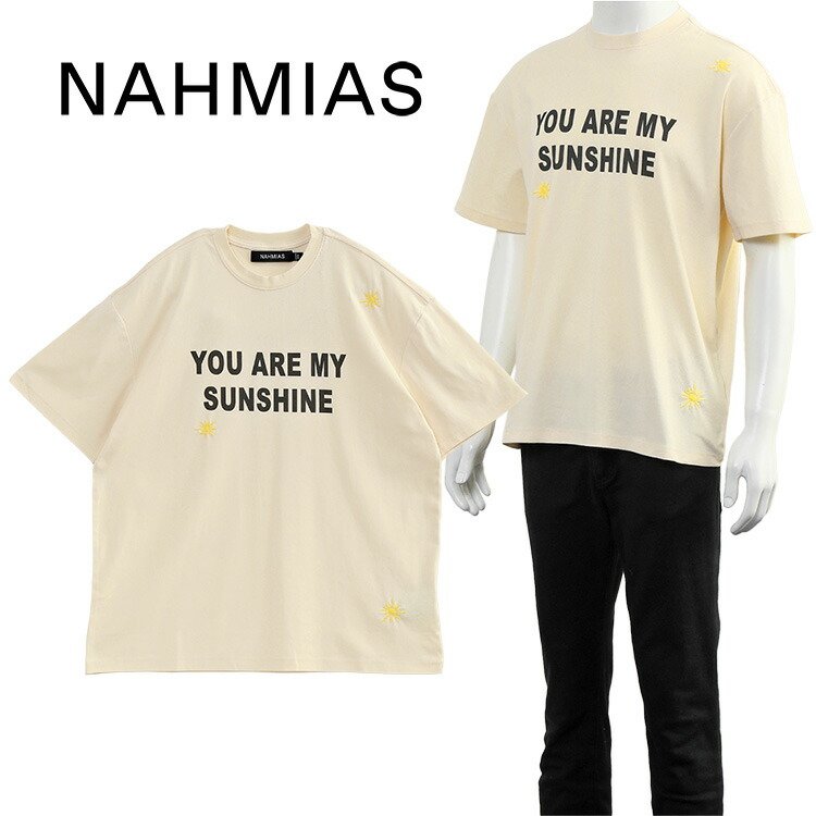 ナミアス NAHMIAS Tシャツ You Are My Sunshine T-Shirt Y5-T9J12-103_ANTIQUE_WHITE【新作】