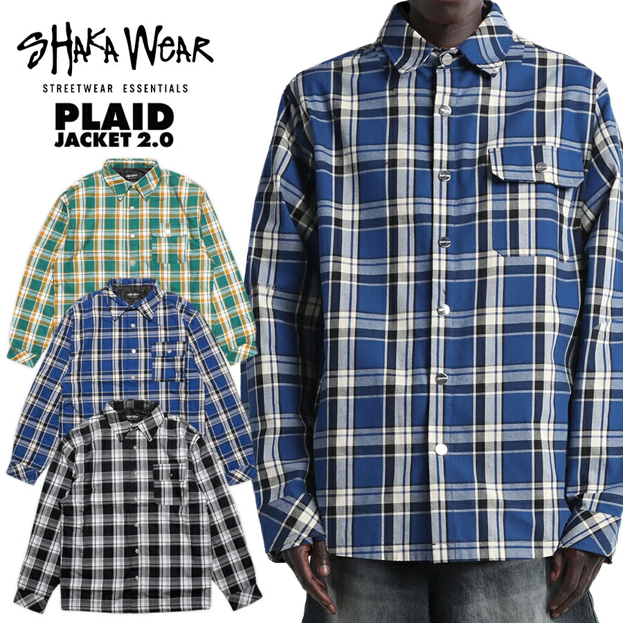 【送料無料】SHAKA WEAR PLAID JACKET【BLACK/BLUE/GREEN】 (M・L・XL・2XL)(シャカ 通販 メンズ 服 大きいサイズ キルティング ジャケット フランネル ジャケット チェック デザイン アウター オーバーサイズ)