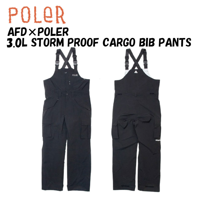 【12％OFF】POLER AFD×POLER 3.0L STORM PROOF CARGO BIB PANTSメンズ レディース スキーの板 スノーボード お召しもの ズボン下