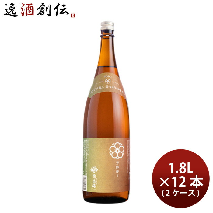 梅酒 鴬宿梅 芳醇便り 1800ml 1.8L × 2ケース / 12本 合同酒精 贈り物 父の日 お中元 夏ギフト 暑中見舞い|逸酒創伝 店