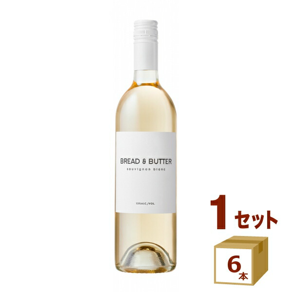 【要エントリー全品P10倍&200円クーポン】ブレッド&バター BREAD & BUTTER ソーヴィニヨンブラン 750ml×6本 白 アメリカ カリフォルニア ワイン【送料無料※一部地域は除く】